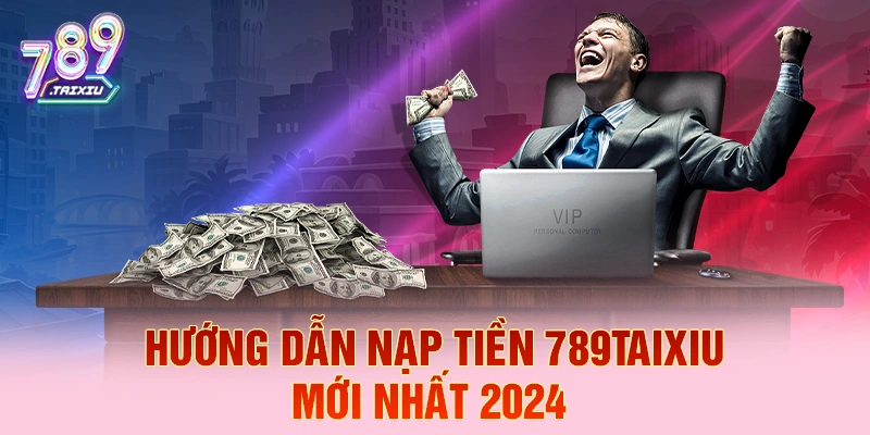 Hướng dẫn nạp tiền chi tiết tại win888